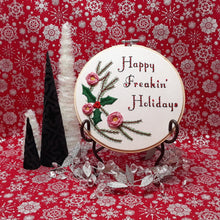 Load image into Gallery viewer, happy freakin holidays embroidery
