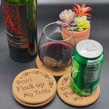 Load image into Gallery viewer, Funny Cork Coasters Don&#39;t Fuck Up My Table
